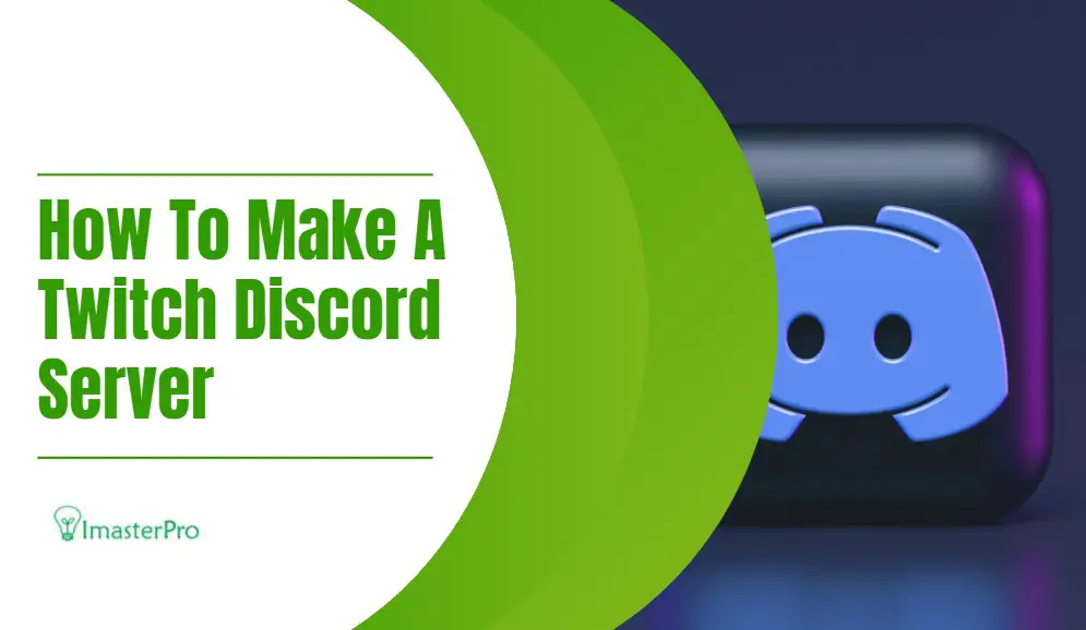 How To Make A Twitch Discord Server
