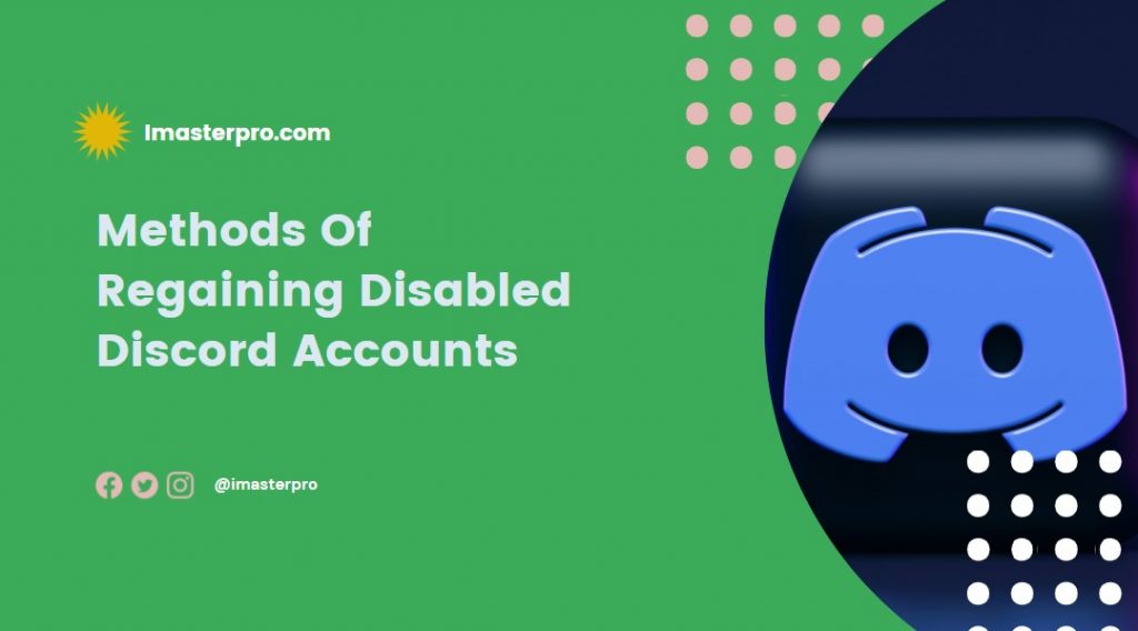 Methods Of Regaining Disabled Discord Accounts