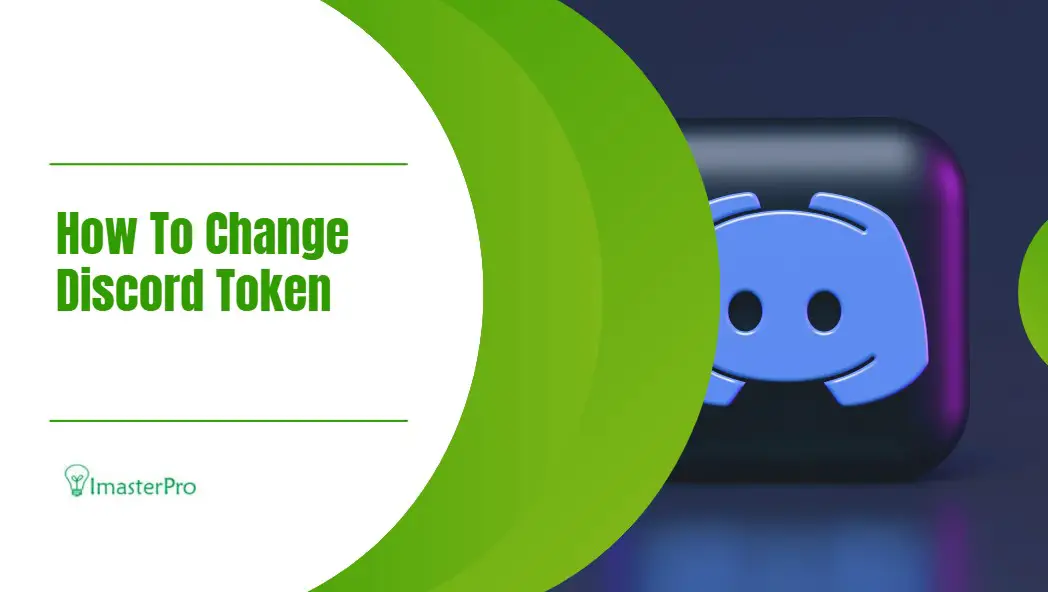 how-to-change-discord-token-step-by-step-guide